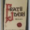 FRATII JDERI , roman de MIHAIL SADOVEANU , ANII &#039; 30
