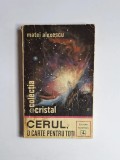 Cerul, o carte pentru toți &ndash; Aut. Matei Alexescu, Ed. Editura Albatros, 1974
