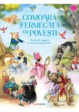 Comoara fermecata cu povesti - colectie magica de basme clasice ilustrate