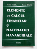 Elemente de calcul financiar si matematici manageriale, Ioana Tascu, I. Zelina