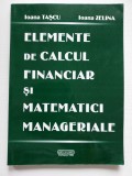 Elemente de calcul financiar si matematici manageriale, Ioana Tascu, I. Zelina