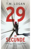 29 de secunde - T.M. Logan, 2021