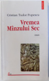 VREMEA MANZULUI SEC de CRISTIAN TUDOR POPESCU , 1998