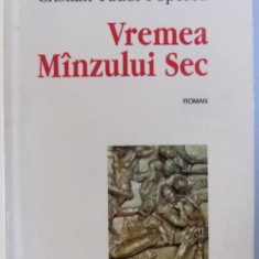 VREMEA MANZULUI SEC de CRISTIAN TUDOR POPESCU , 1998