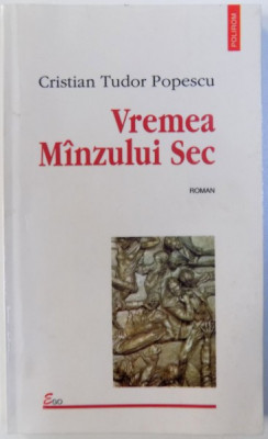 VREMEA MANZULUI SEC de CRISTIAN TUDOR POPESCU , 1998 foto