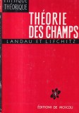 Carte Landau et Lifchitz - Theorie des champs, Franceza, 1970, 494 pagini, Dimensiune 13x20 cm, Stare buna, Coperti cartonate