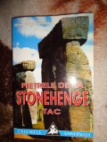 Pietrele de la Stonehenge - Dan Grigorescu ( enigmele universului ) 303 pagini