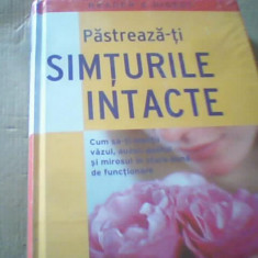 PASTREAZA-TI SIMTURILE INTACTE ( Reader`s Digest, 2010 ) / in tipla
