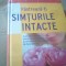 PASTREAZA-TI SIMTURILE INTACTE ( Reader`s Digest, 2010 ) / in tipla