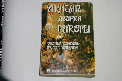 Uragan asupra Europei - Vintila Corbul - Eugen Burada - Vol. 1 foto