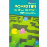 Florin Iaru - Povestiri cu final schimbat (editie adaugita) - 133391