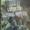 MIRCEA DRUC SAU LUPTA CU ULTIMUL IMPERIU-VIOREL PATRICHI-237574