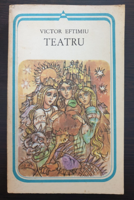 TEATRU - Victor Eftimiu (editura Minerva)