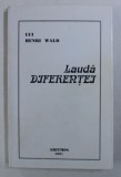 Marin Diaconu - Laudă diferenței. Omagiu lui Henri Wald