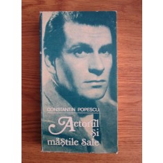 Constantin Popescu - Actorul si mastile sale