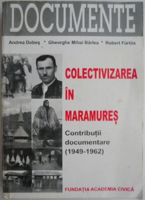 Colectivizarea in Maramures. Contributii documentare (1949-1962) foto