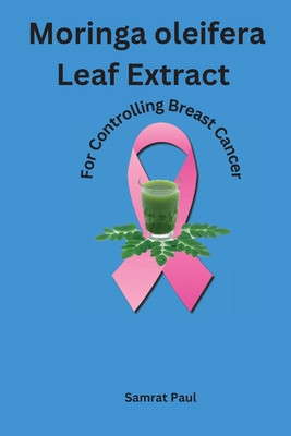 Moringa oleifera Leaf Extract For Controlling Breast Cancer foto