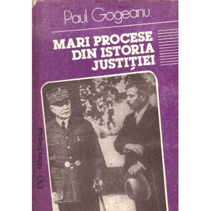 Paul Gogeanu - Mari procese din istoria justitiei - 135558