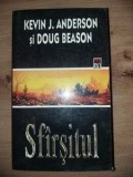 Sfirsitul- Kevin J. Anderson, Doug Beason