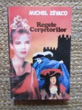 MICHEL ZEVACO - REGELE CERSETORILOR