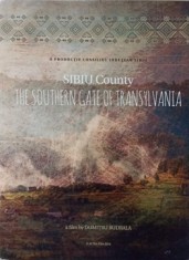 SIBIU COUNTY. THE SOUTHERN GATE OF TRANSYLVANIA. JUDETUL SIBIU, POARTA DE SUD A TRANSILVANIEI-UN FILM DUMIT-235886