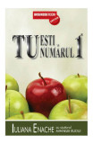 Tu ești numărul 1 - Paperback brosat - Iuliana Enache, Mihaela Budui - Businesstech