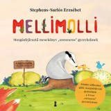 Mellimolli - Mozg&aacute;sfejlesztő mesek&ouml;nyv &quot;szenzoros&quot; gyerekeknek - Stephens-Sarl&oacute;s Erzs&eacute;bet