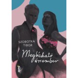 Megb&iacute;zhat&oacute; &uacute;riember - Szobotka Tibor