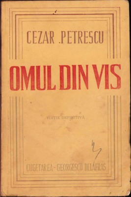 HST C732 Omul din vis 1945 Cezar Petrescu ediție definitivă foto