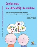 Copilul meu are dificultati de vorbire. Cum sa recunosti tulburarile de limbaj si cum sa le infrunti in modul cel mai potrivit - Maurizio Cusani, Anna