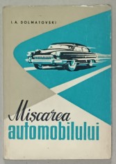 MISCAREA AUTOMOBILULUI de L.A. DOLMATOVSKI , 1960 foto