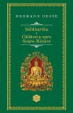 Siddhartha. Calatoria spre Soare-Rasare - Hermann Hesse