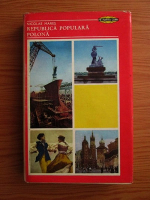 Nicolae Mares - Republica Populara Polona (editie cartonata) foto