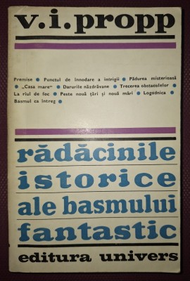 V. I. PROPP - RĂDĂCINILE ISTORICE ALE BASMULUI FANTASTIC foto