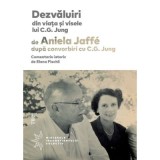 Dezvaluiri din viata si visele lui C. G. Jung - Aniela Jaffe