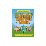 Ultimate Guide to Minecraft Creative Mode (Independent &amp; Unofficial)