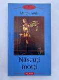 Nascuti morti - Martin Amis