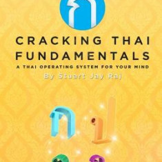 Cracking Thai Fundamentals: A Thai Operating System for Your Mind