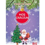 Magie de iarna. Mos Craciun - Editura Ars Libri
