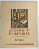 DROGUES ET PEINTURES , ALBUM D ' ART CONTEMPORAIN , CHARLES KVAPIL par CH . FEGDAL* TEXT IN LIMBA FRANCEZA