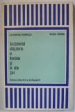 INVATAMANTUL OBLIGATORIU IN ROMANIA SI IN ALTE TARI de VALENTINA FILIPESCU si OLGA OPREA , 1972