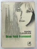DEDICATIA LUI RADU TUDORAN PE VOLUMUL SAU ' ACEA FATA FRUMOASA ' , 1975