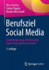 Berufsziel Social Media: Ausbildungswege, Arbeitsmarkt, Expertengespr