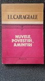 NUVELE, POVESTIRI, AMINTIRI - I. L. Caragiale