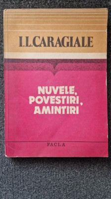 NUVELE, POVESTIRI, AMINTIRI - I. L. Caragiale foto