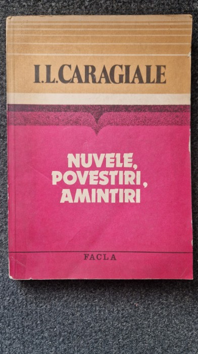 NUVELE, POVESTIRI, AMINTIRI - I. L. Caragiale