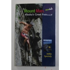 MOUNT MARATHON - ALASKA &#039;S GREAT FOOTRACE by MILLIE SPEZIALY , 2009