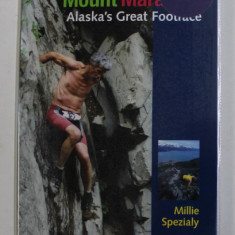 MOUNT MARATHON - ALASKA 'S GREAT FOOTRACE by MILLIE SPEZIALY , 2009