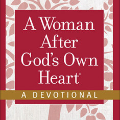 A Woman After God's Own Heart--A Devotional