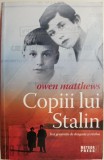 Copiii lui Stalin: 3 Generații de Dragoste și Război - Owen Matthews - Carte Istorie
